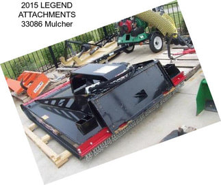 2015 LEGEND ATTACHMENTS 33086 Mulcher