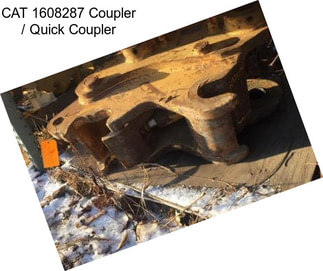 CAT 1608287 Coupler / Quick Coupler