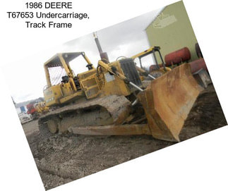 1986 DEERE T67653 Undercarriage, Track Frame