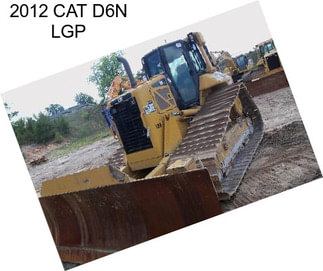 2012 CAT D6N LGP