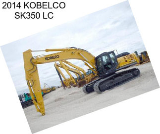 2014 KOBELCO SK350 LC
