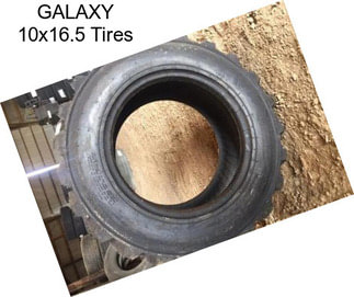 GALAXY 10x16.5 Tires