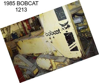 1985 BOBCAT 1213