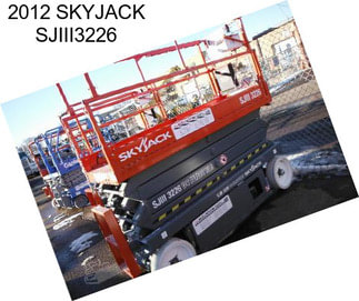 2012 SKYJACK SJIII3226