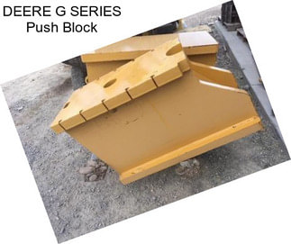 DEERE G SERIES Push Block