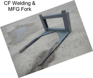 CF Welding & MFG Fork