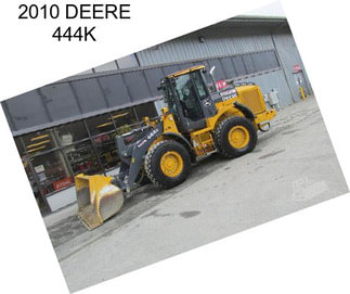 2010 DEERE 444K