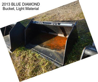2013 BLUE DIAMOND Bucket, Light Material
