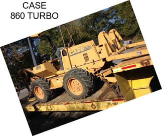 CASE 860 TURBO