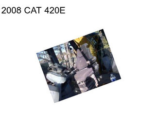 2008 CAT 420E