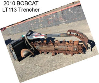 2010 BOBCAT LT113 Trencher