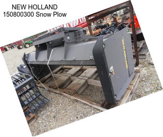 NEW HOLLAND 150800300 Snow Plow