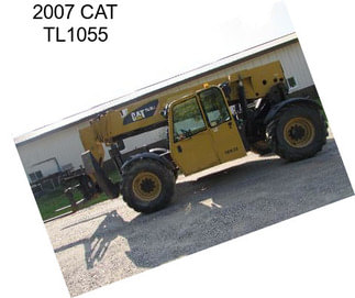 2007 CAT TL1055