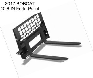 2017 BOBCAT 40.8 IN Fork, Pallet