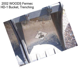 2002 WOODS Fermec HD-1 Bucket, Trenching