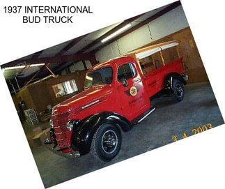 1937 INTERNATIONAL BUD TRUCK