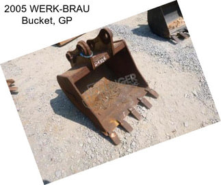 2005 WERK-BRAU Bucket, GP