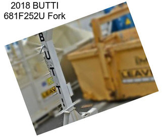 2018 BUTTI 681F252U Fork