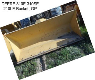 DEERE 310E 310SE 210LE Bucket, GP