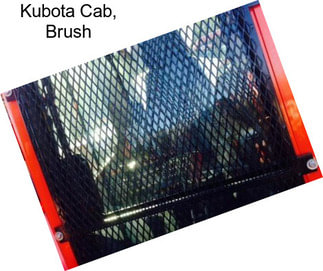 Kubota Cab, Brush