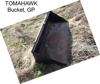 TOMAHAWK Bucket, GP