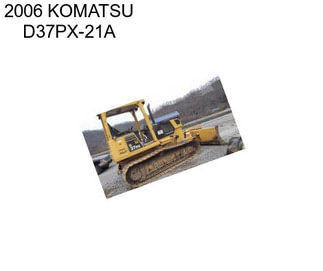 2006 KOMATSU D37PX-21A