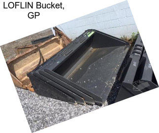 LOFLIN Bucket, GP