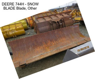 DEERE 744H - SNOW BLADE Blade, Other