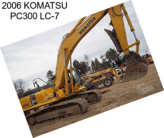 2006 KOMATSU PC300 LC-7