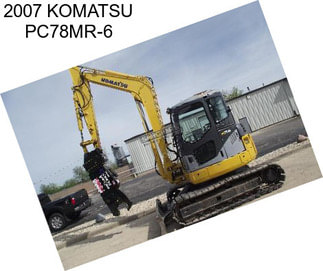 2007 KOMATSU PC78MR-6