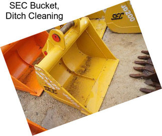 SEC Bucket, Ditch Cleaning