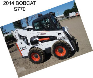 2014 BOBCAT S770