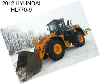 2012 HYUNDAI HL770-9