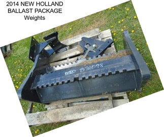2014 NEW HOLLAND BALLAST PACKAGE Weights