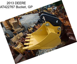 2013 DEERE AT422767 Bucket, GP