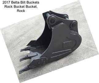 2017 Betta Bilt Buckets Rock Bucket Bucket, Rock