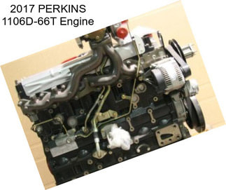 2017 PERKINS 1106D-66T Engine