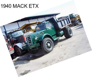1940 MACK ETX