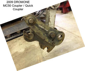 2009 DROMONE MC50 Coupler / Quick Coupler