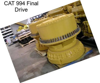 CAT 994 Final Drive