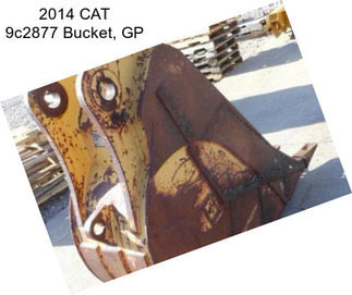 2014 CAT 9c2877 Bucket, GP