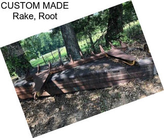 CUSTOM MADE Rake, Root