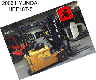 2006 HYUNDAI HBF18T-5