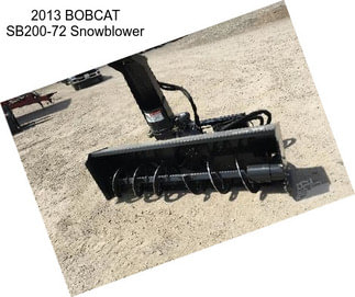 2013 BOBCAT SB200-72 Snowblower