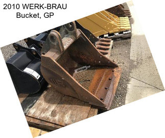 2010 WERK-BRAU Bucket, GP