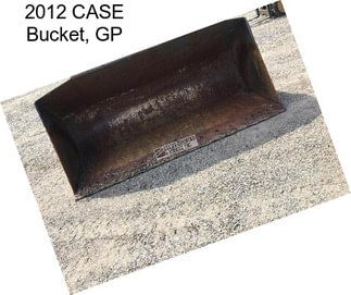 2012 CASE Bucket, GP