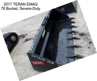 2017 TERAN EMAQ 78 Bucket, Severe-Duty