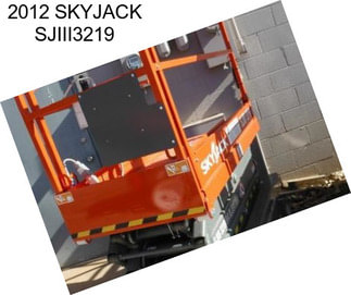 2012 SKYJACK SJIII3219