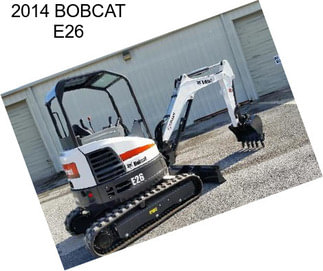 2014 BOBCAT E26