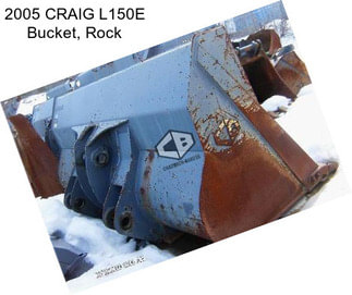 2005 CRAIG L150E Bucket, Rock